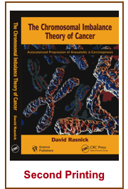 The Chromosomal Imbalance Theory of Cancer by David Rasnick