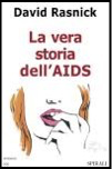 David Rasnick's La vera storia dell'AIDS